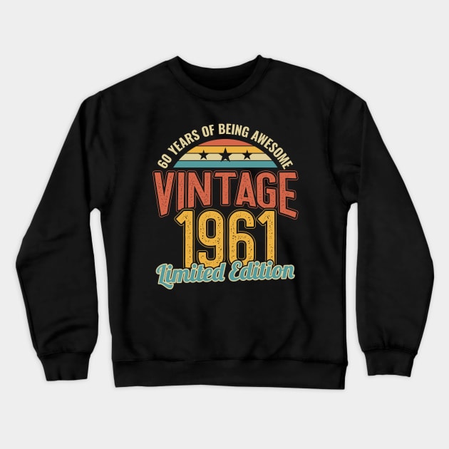 60th Birthday 60 Years of Being Awesome 1961 Crewneck Sweatshirt by aneisha